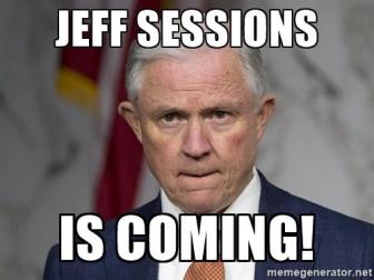 jeff-sessions-is-coming